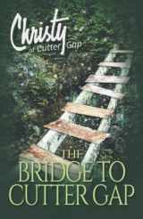 9781683701576-1683701577-The Bridge to Cutter Gap (Christy of Cutter Gap)