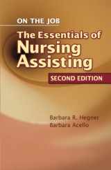 9781418066123-1418066125-On the Job: The Essentials of Nursing Assisting