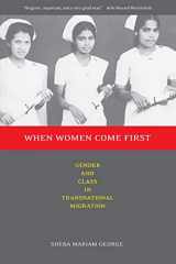 9780520243194-0520243196-When Women Come First: Gender and Class in Transnational Migration