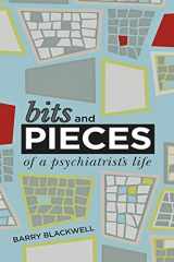 9781479724352-1479724351-Bits and Pieces of a Psychiatrist's Life