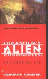 9780441006359-0441006353-The Crystal Eye (Lucasfilm's Alien Chronicles, 3)