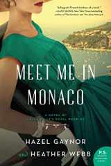 9780062885364-0062885367-Meet Me in Monaco: A Novel of Grace Kelly's Royal Wedding