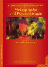 9783873877405-3873877406-Metasprache und Psychotherapie: Die Struktur der Magie I. Neu übersetzte Auflage