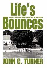 9780595662890-0595662897-Life's Bounces: One Man's Generational Journey linked by golf, the game he loved