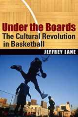 9780803280533-080328053X-Under the Boards: The Cultural Revolution in Basketball