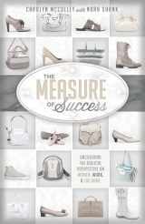 9781433679926-1433679922-The Measure of Success: Uncovering the Biblical Perspective on Women, Work, and the Home