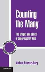 9780521198233-0521198232-Counting the Many: The Origins and Limits of Supermajority Rule (Cambridge Studies in the Theory of Democracy, Series Number 10)