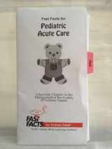 9780009201301-0009201300-Fast Facts for Pediatric Acute Care: A Specialty Chapter on the Management of the Acutely Ill Pediatric Patient