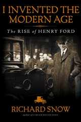 9781451645576-1451645570-I Invented the Modern Age: The Rise of Henry Ford