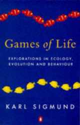 9780140242096-0140242090-Games of Life: Explorations in Ecology, Evolution and Behaviour