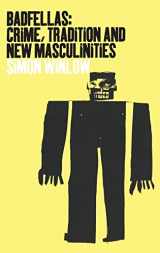 9781859734094-185973409X-Badfellas: Crime, Tradition and New Masculinities