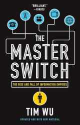 9780307390998-0307390993-The Master Switch: The Rise and Fall of Information Empires