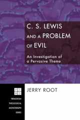 9781556357206-1556357206-C. S. Lewis and a Problem of Evil: An Investigation of a Pervasive Theme (Princeton Theological Monograph)
