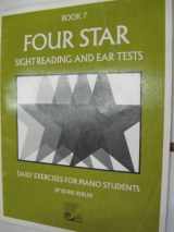 9780887972157-0887972152-Four Star Sight Reading and Ear Tests Book 7: Daily Exercises for Piano Students