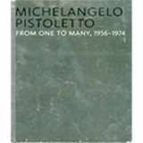 9780876332238-0876332238-Michelangelo Pistoletto: From One to Many, 1956–1974