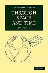 9781108005715-1108005713-Through Space and Time (Cambridge Library Collection - Physical Sciences)