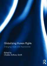 9780415825955-0415825954-Globalizing Human Rights: Emerging Issues and Approaches