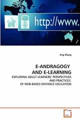9783639279542-3639279549-E-ANDRAGOGY AND E-LEARNING: EXPLORING ADULT LEARNERS' PERSPECTIVES AND PRACTICES OF WEB-BASED DISTANCE EDUCATION