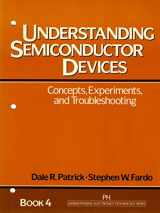 9780139431920-0139431926-Understanding Semiconductor Devices: Concepts, Experiments, and Troubleshooting (Understanding Electronics Technology Series, Book 4)