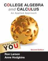 9781133105060-1133105068-College Algebra and Calculus: An Applied Approach (Textbooks Available with Cengage Youbook)