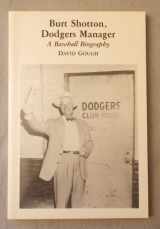 9780899509815-0899509819-Burt Shotton, Dodgers Manager: A Baseball Biography