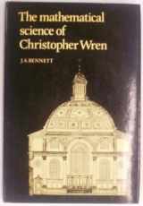 9780521246088-0521246083-The Mathematical Science of Christopher Wren