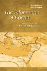 9780814684214-0814684211-The Pilgrimage of Egeria: A New Translation of the Itinerarium Egeriae with Introduction and Commentary (Alcuin Club Collections)