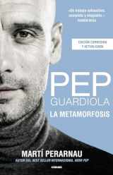 9788412288544-8412288548-Pep Guardiola. La metamorfosis (edición corregida y actualizada) (Spanish Edition)