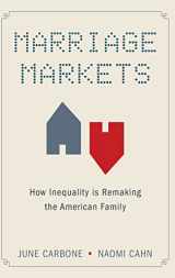 9780199916580-0199916586-Marriage Markets: How Inequality is Remaking the American Family