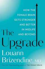 9780525577171-0525577173-The Upgrade: How the Female Brain Gets Stronger and Better in Midlife and Beyond