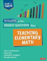 9781071857717-1071857711-Answers to Your Biggest Questions About Teaching Elementary Math: Five to Thrive [series] (Corwin Mathematics Series)