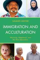 9780765708243-0765708248-Immigration and Acculturation: Mourning, Adaptation, and the Next Generation