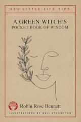 9780982108253-0982108257-A Green Witch's Pocket Book of Wisdom - Big Little Life Tips