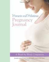 9780814473771-0814473776-Moments And Milestones Pregnancy Journal: A Week-by-week Companion