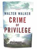 9780345541536-0345541537-Crime of Privilege: A Novel