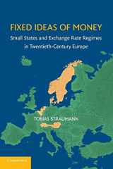 9781107616370-1107616379-Fixed Ideas of Money: Small States And Exchange Rate Regimes In Twentieth-Century Europe (Studies in Macroeconomic History)