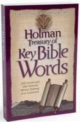 9780805493528-0805493522-Holman Treasury of Key Bible Words: 200 Greek and 200 Hebrew Words Explained and Defined