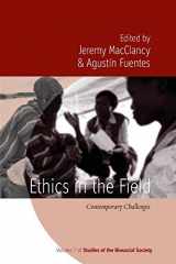 9781782387930-1782387935-Ethics in the Field: Contemporary Challenges (Studies of the Biosocial Society, 7)
