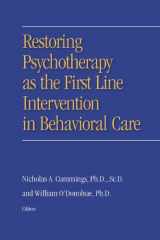 9780983912118-0983912114-Restoring Psychotherapy as the First Line Intervention in Behavioral Care