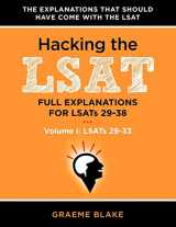 9780988127906-0988127903-Hacking The LSAT: Full Explanations For LSATs 29-38 (Volume I: LSATs 29-33): An LSAT Prep and Study Guide For The Next Ten Actual Official LSATs (Includes Logic Games Diagrams)