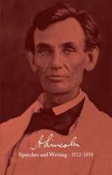 9781598530377-1598530372-Abraham Lincoln: Speeches and Writings, 1832-1858: Bicentennial Jacket (Library of America, No. 45)