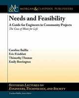 9781608451630-1608451631-Needs and Feasibility: A Guide for Engineers in Community Projects: The Case of Waste for Life (Synthesis Lectures on Engineers, Technology, and Society, 13)