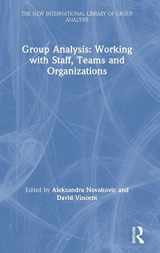 9780367112066-036711206X-Group Analysis: Working with Staff, Teams and Organizations: Working with Staff, Teams and Organizations (The New International Library of Group Analysis)