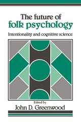9780521408981-0521408989-The Future of Folk Psychology: Intentionality and Cognitive Science