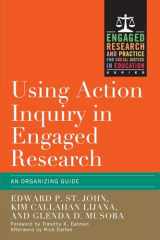 9781579228354-1579228356-Using Action Inquiry in Engaged Research (Engaged Research and Practice for Social Justice in Education)