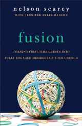 9780801075490-0801075491-Fusion: Turning First-Time Guests into Fully Engaged Members of Your Church