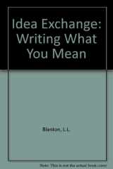9780838429440-0838429440-Idea Exchange: Writing What You Mean, Book 2