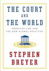 9781101946190-1101946199-The Court and the World: American Law and the New Global Realities