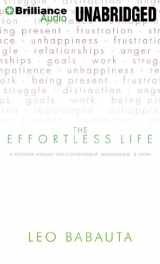 9781455890903-1455890901-The Effortless Life: A Concise Manual for Contentment, Mindfulness, & Flow