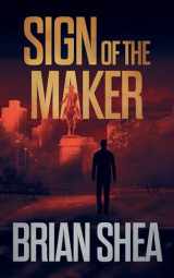 9781648753817-1648753817-Sign of the Maker (Boston Crime Thrillers, 4)